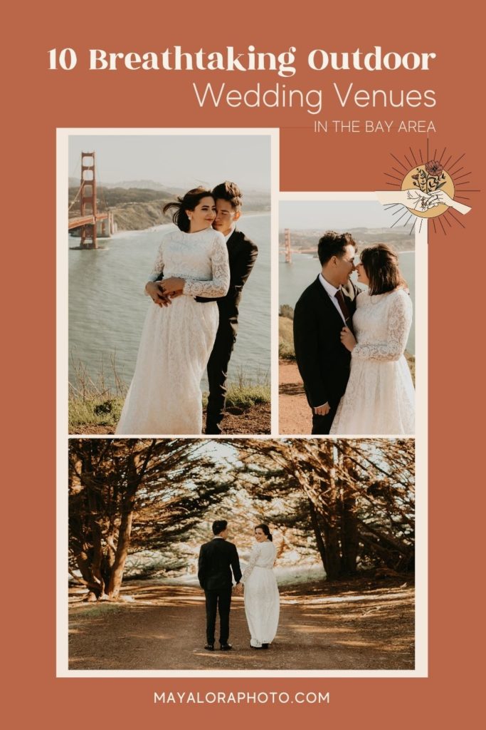 Images by Maya Lora Photography of wedding portraits at Bay Area wedding venues overlaid with text that reads 10 Breathtaking Outdoor Wedding Venues in the Bay Area.