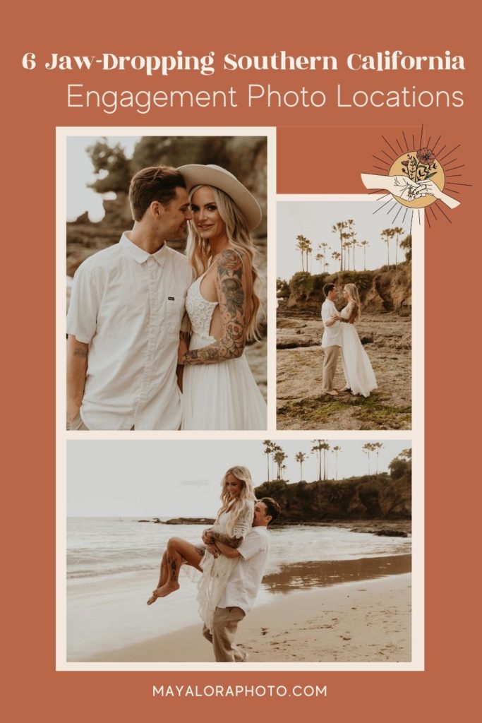 A collection of images of a couple during their engagement shoot on Laguna Beach photographed by Maya Lora Photo and overlaid with text that reads 6 Jaw-Dropping Southern California Engagement Photo Locations.